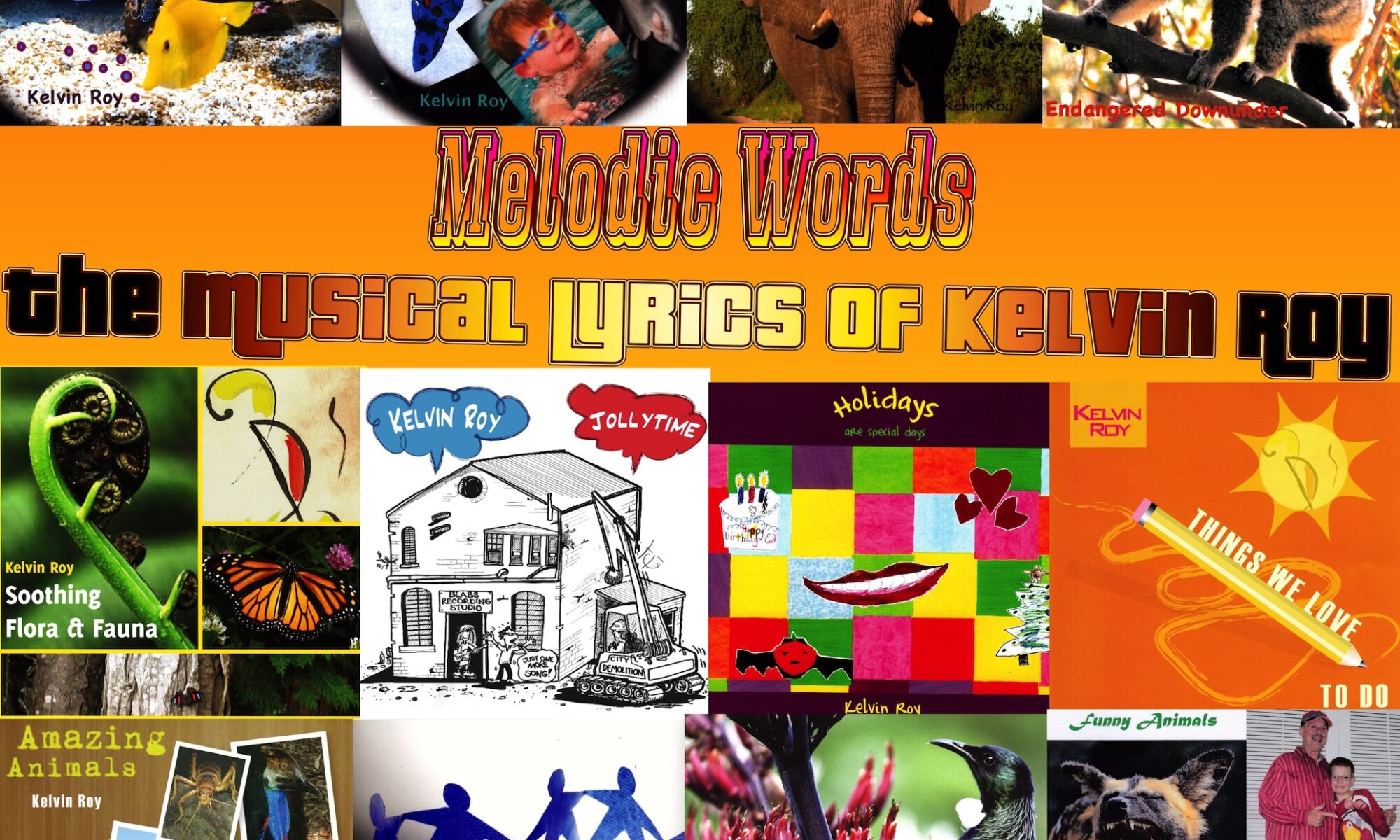 Melodic Words: The Musical Lyrics of Kelvin Roy Interactive Book